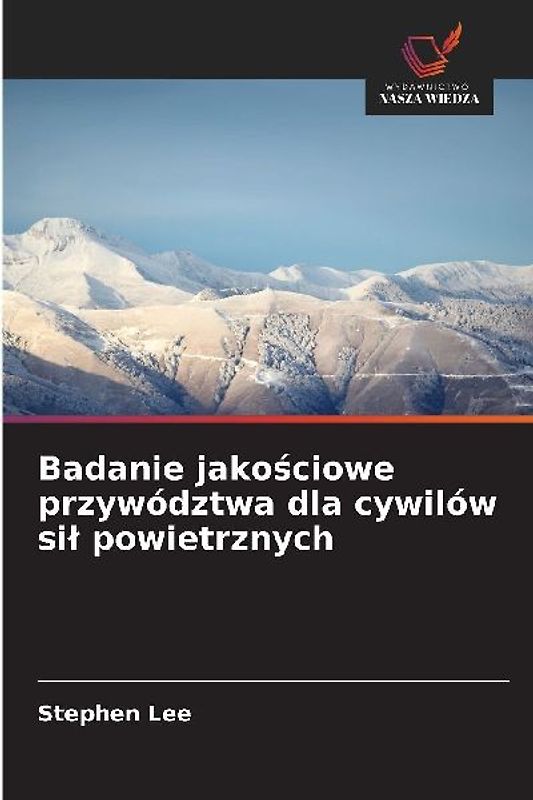 Badanie jako¿ciowe przywództwa dla cywilów si¿ powietrznych