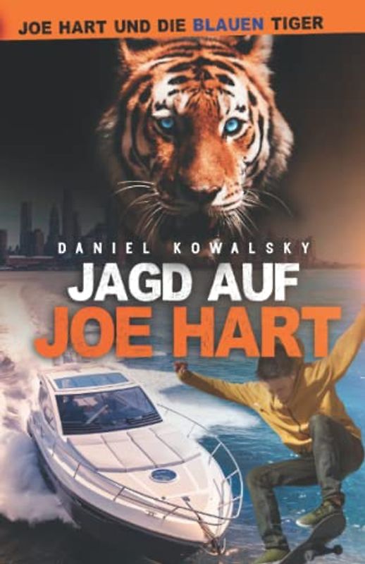 Jagd auf Joe Hart (Joe Hart und die Blauen Tiger, Band 1)