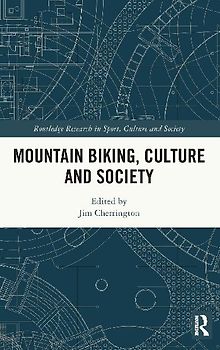 Mountain Biking, Culture and Society