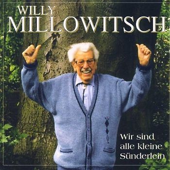 Willy Millowitsch - Wir Sind Alle Kleine