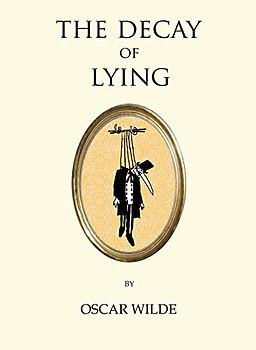 The Decay of Lying: An Observation (Quirky Classics)