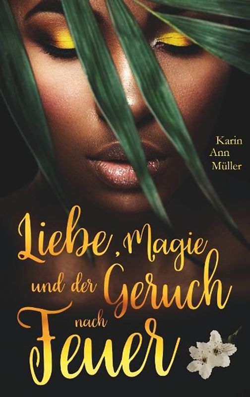 Liebe, Magie und der Geruch nach Feuer