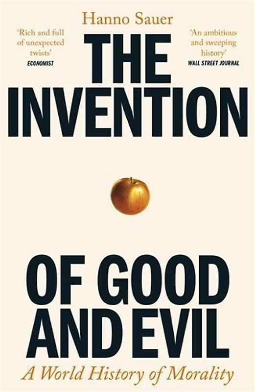 The Invention of Good and Evil