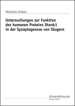 Untersuchungen zur Funktion des humanen Proteins Shank1 in der Synaptogenese von Säugern