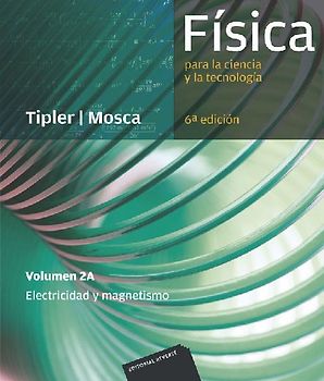 Física para la ciencia y la tecnología. Vol. 2A: (electricidad y magnetismo)