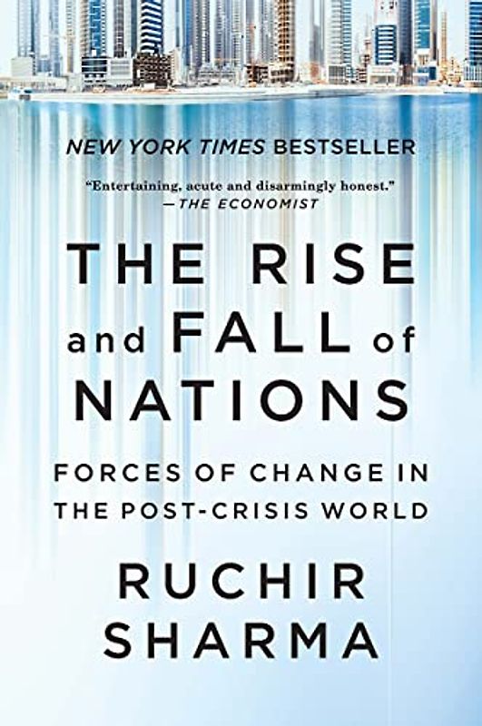 The Rise and Fall of Nations: Forces of Change in the Post-Crisis World