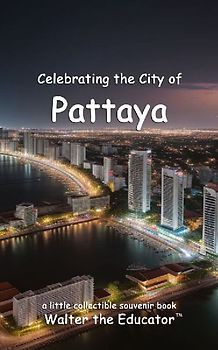 Celebrating the City of Pattaya