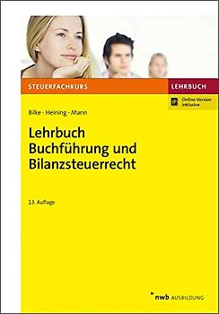 Lehrbuch Buchführung und Bilanzsteuerrecht: Mit Online-Zugang (Steuerfachkurs)