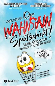 Der Wahnsinn hat Spätschicht!