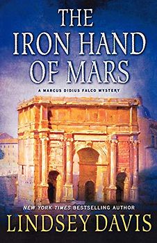 The Iron Hand of Mars (A Marcus Didius Falco Mystery)