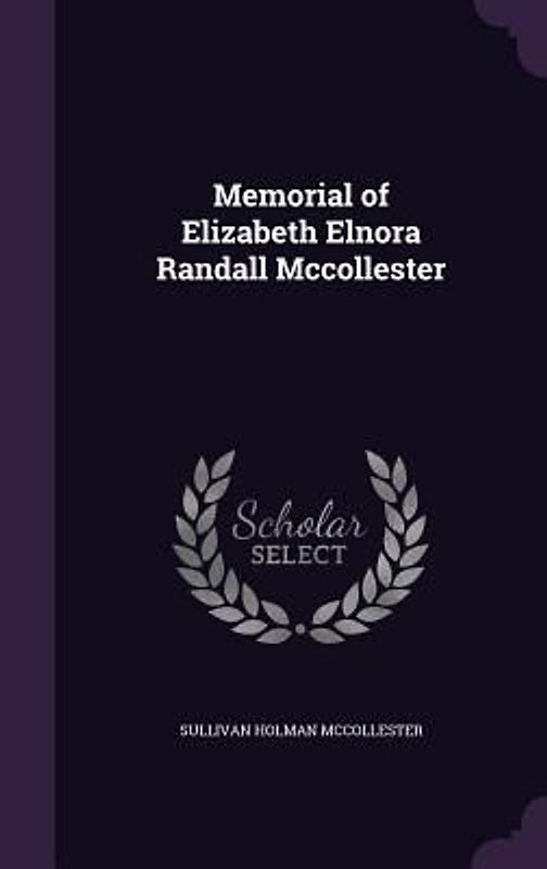 Memorial of Elizabeth Elnora Randall Mccollester