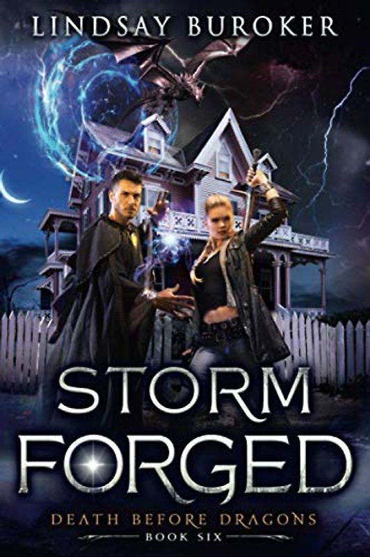 Storm Forged: An Urban Fantasy Novel (Death Before Dragons, Band 6)