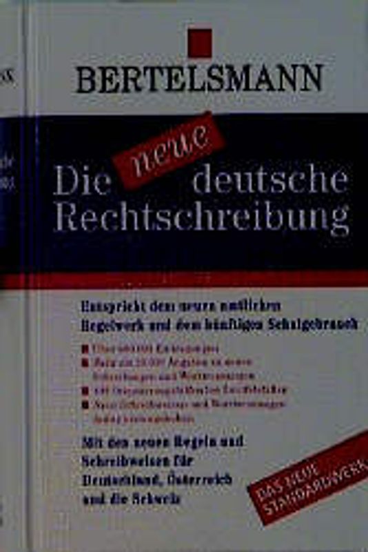 Die neue deutsche Rechtschreibung. Entspricht den amtlichen Richtlinien und dem Schulgebrauch