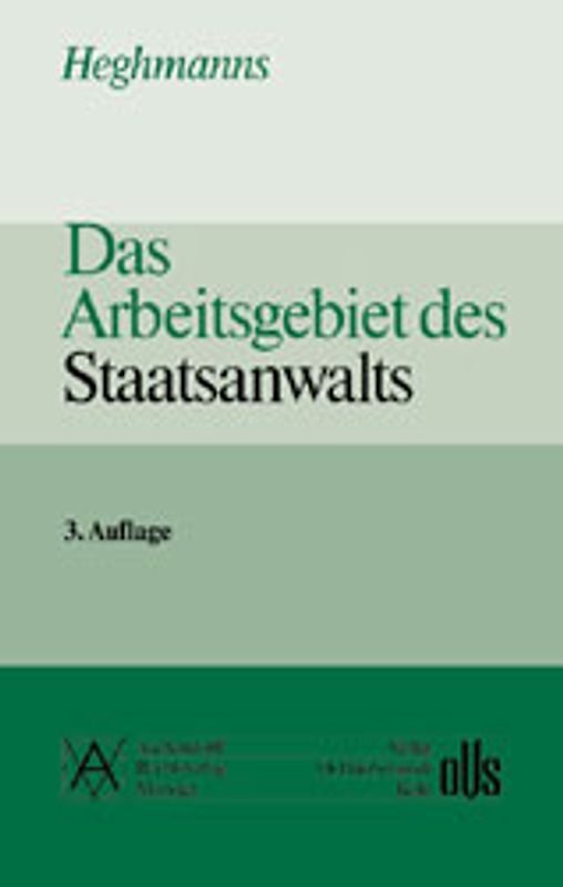 Das Arbeitsgebiet des Staatsanwalts