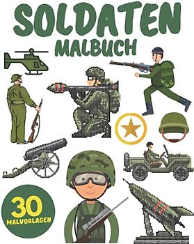 Soldaten Malbuch: Soldat,Armee,Panzer,Hubschrauber Für Kinder,Jungen und Mädchen :Entspannung und Stressabbau (Geschenke für Kinder)