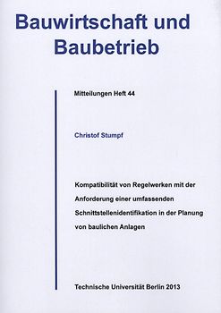 Kompatibilität von Regelwerken mit der Anforderung einer umfassenden Schnittstellenidentifikation in der Planung von baulichen Anlagen