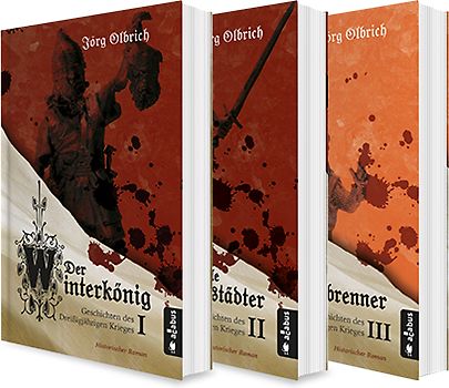 Der Dreißigjährige Krieg Band 1-3: Der Winterkönig / Der tolle Halberstädter / Der Hexenbrenner