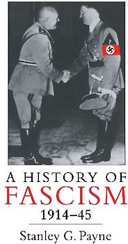 A History of Fascism, 1914-1945 - Payne, Stanley G.