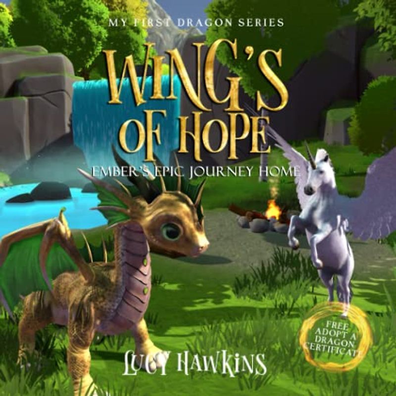 Wings Of Hope: Ember's Epic Journey Home (My First Dragon)