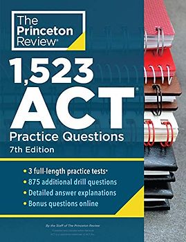 1,523 ACT Practice Questions, 7th Edition: Extra Drills & Prep for an Excellent Score (College Test Preparation)