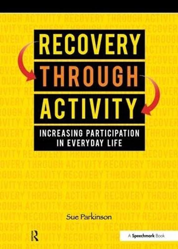 Recovery Through Activity: Increasing Participation in Everyday Life