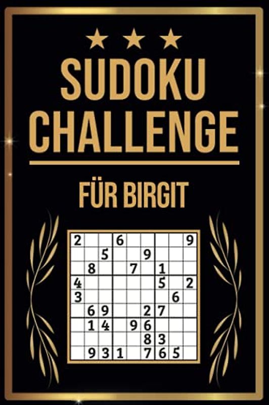 SUDOKU Challenge für Birgit: Sudoku Buch I 300 Rätsel inkl. Anleitungen & Lösungen I Leicht bis Schwer I A5 I Tolles Geschenk für Birgit