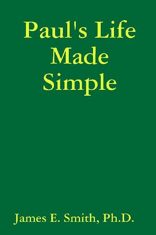 Paul's Life Made Simple