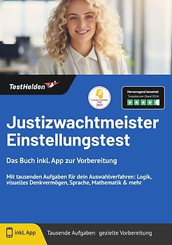 Justizwachtmeister Einstellungstest: Das Buch inkl. App zur Vorbereitung | Mit tausenden Aufgaben für dein Auswahlverfahren: Logik, visuelles Denkvermögen, Sprache, Mathematik & mehr