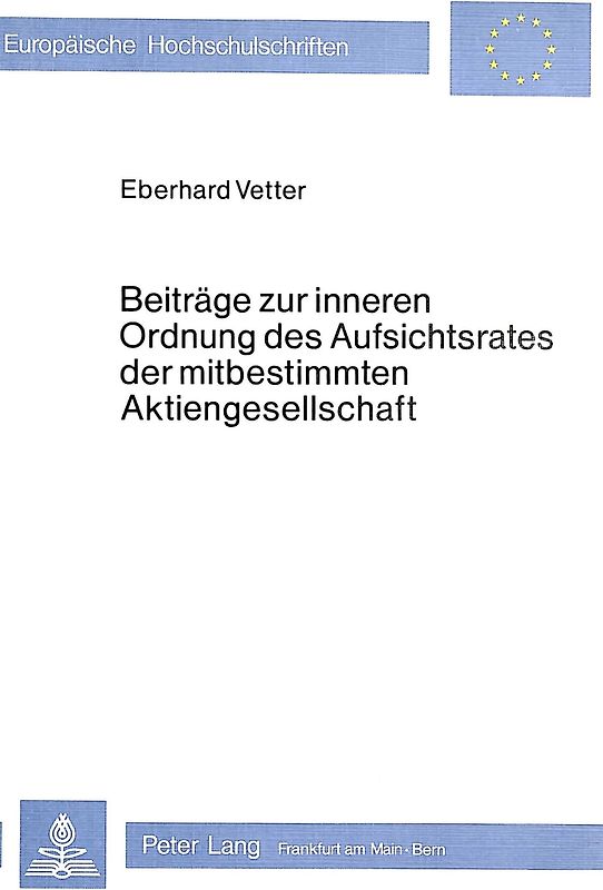 Beiträge zur inneren Ordnung des Aufsichtsrates der mitbestimmten Aktiengesellschaft