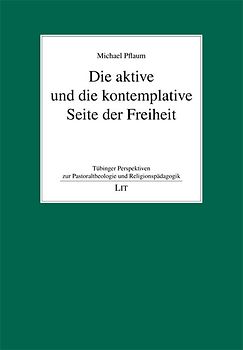 Die aktive und die kontemplative Seite der Freiheit