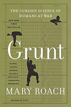 Grunt: The Curious Science of Humans at War