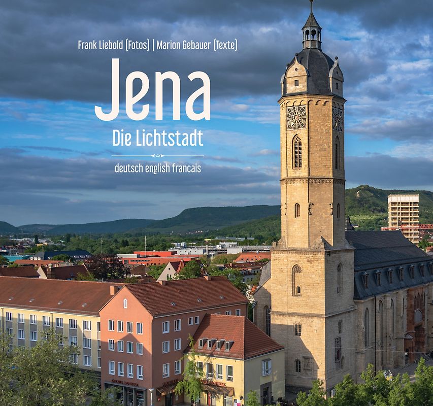 Jena - Die Lichtstadt