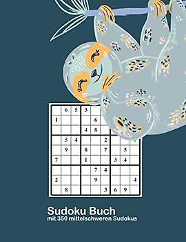Sudoku Buch mit 350 mittelschweren Sudokus: Sudoku Buch mit 350 mittelschweren Sudokus, A4, 91 Seiten inklusive Lösungen