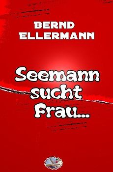 Seemann sucht Frau mit Schiff (Bebildert)