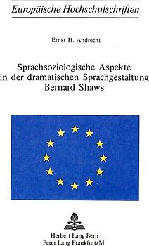 Sprachsoziologische Aspekte in der dramatischen Sprachgestaltung Bernard Shaws