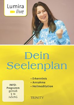 Lumira live: Dein Seelenplan: Erkenntnis - Annahme - Heilmeditation DVD