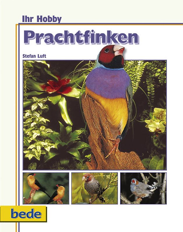 Ihr Hobby Prachtfinken