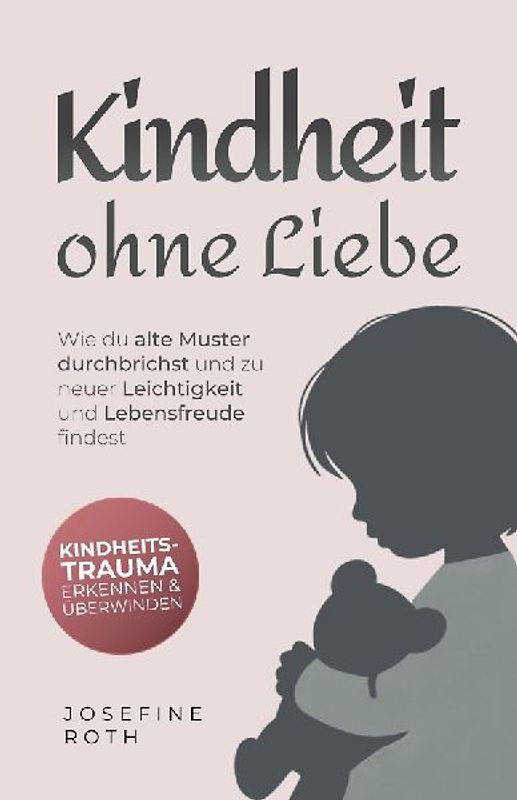 Kindheit ohne Liebe