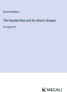 The Haunted Man and the Ghost's Bargain
