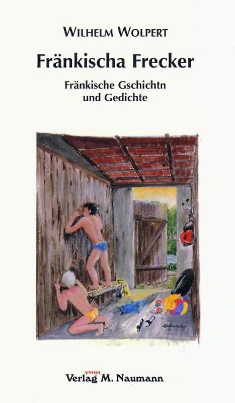 Fränkischa Frecker. Fränkische Gschichten und Gedichte