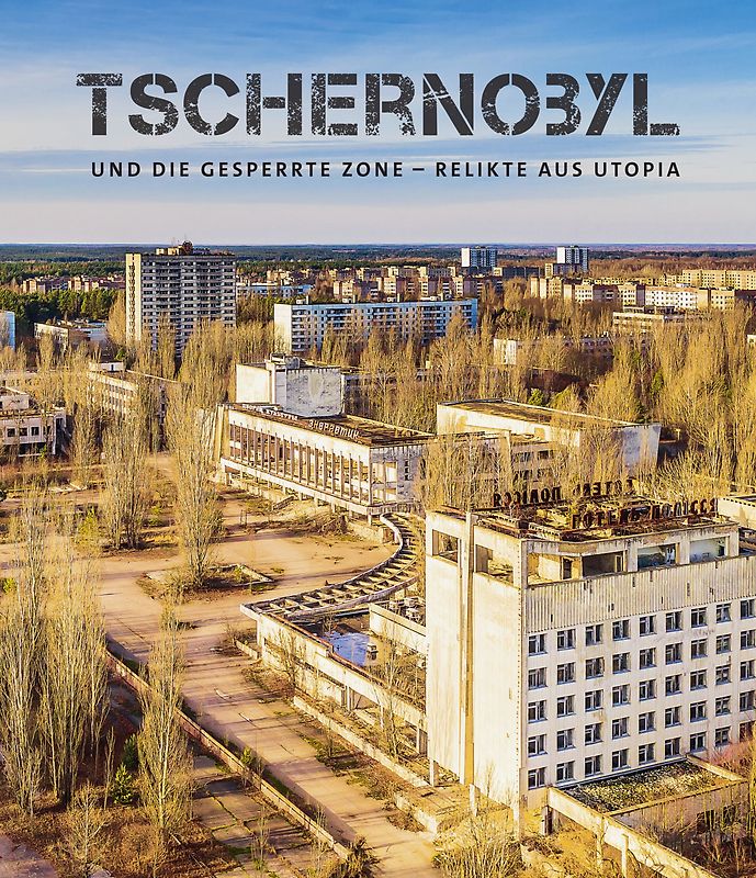 Tschernobyl und die gesperrte Zone