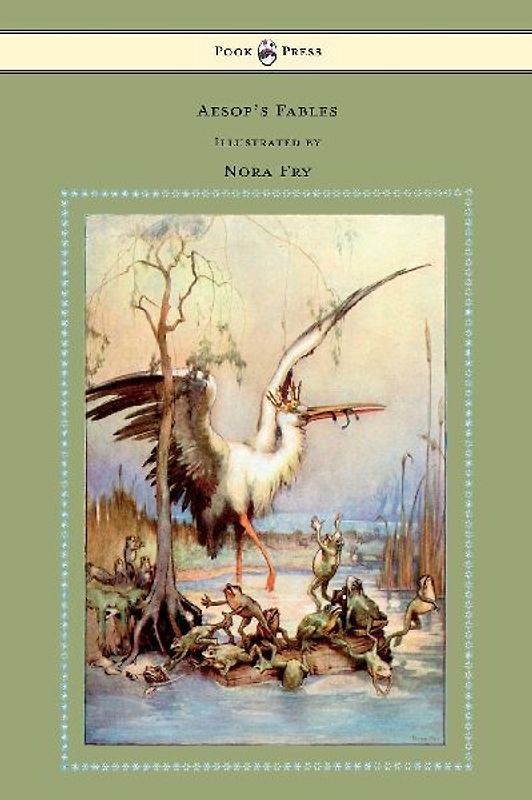 Aesop's Fables - Illustrated by Nora Fry