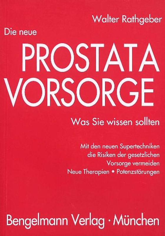 Die neue Prostatavorsorge - Die Strategie gegen Prostatakrebs