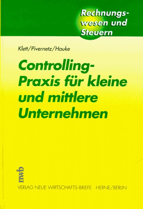 Controlling-Praxis für kleine und mittlere Unternehmen. Auswertungen auf der Grundlage der eigenen Finanzbuchhaltung