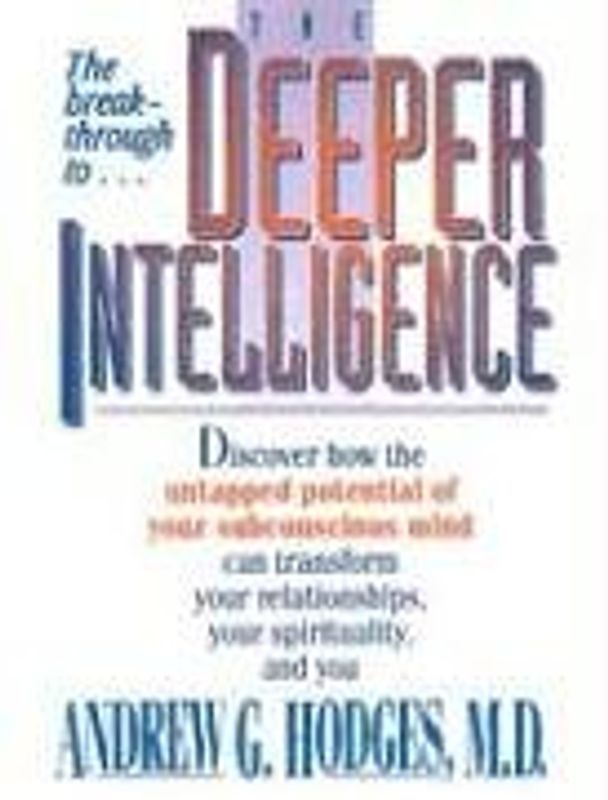 The Deeper Intelligence