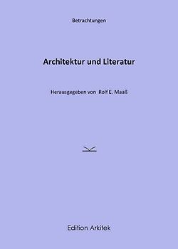 Betrachtungen: Architektur und Literatur