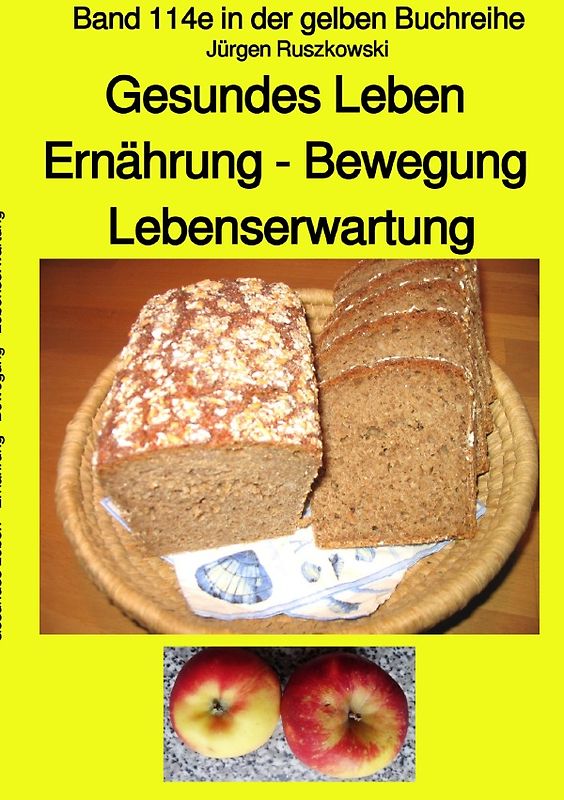 maritime gelbe Reihe bei Jürgen Ruszkowski / Gesundes Leben Ernährung – Bewegung – Lebenserwartung – Band 114e farbig in der gelben Buchreihe bei Jürgen Ruszkowski