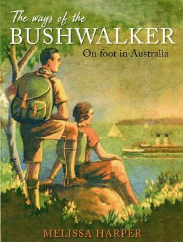 The Ways of the Bushwalker