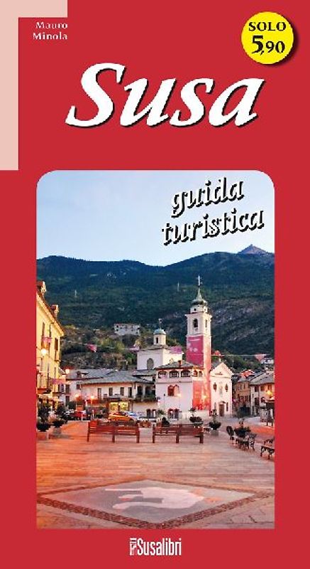 Susa. Guida turistica