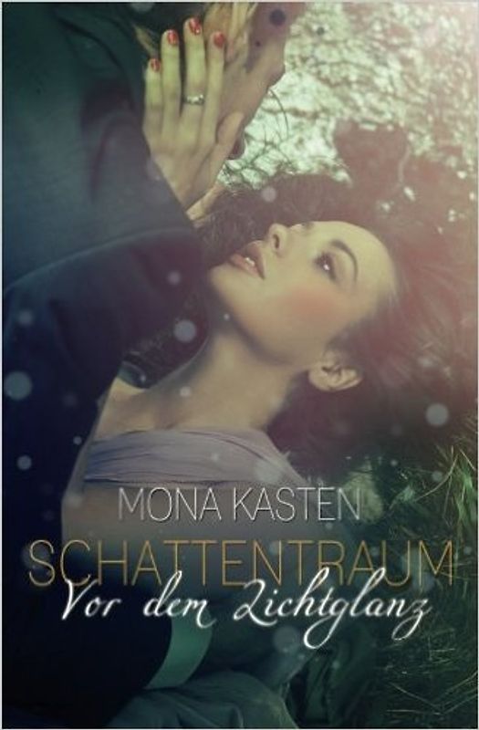 Schattentraum: Vor dem Lichtglanz - Mona Kasten